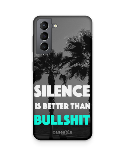 Silence is Better Premium Phone Case Samsung Galaxy S21 Plus