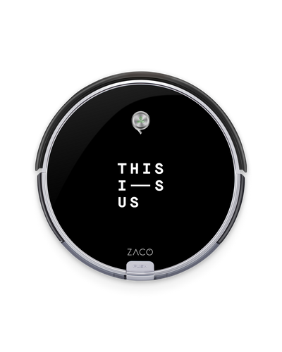 This Is Us Robotic Vacuum Cleaner Skin ILIFE Beetles A6, ZACO A6